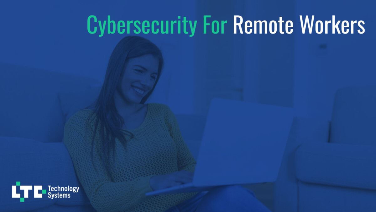 5 Cybersecurity Tips for Remote Workers | LTC