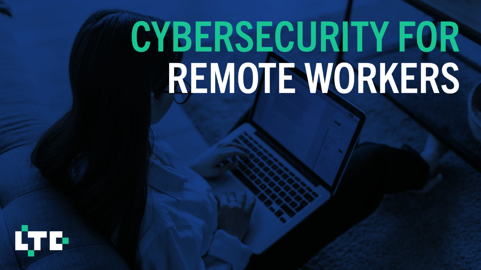 Cybersecurity Tips for Remote Workers