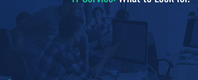 IT Service: What to Look for.